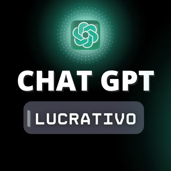 Chat GPT Lucrativo