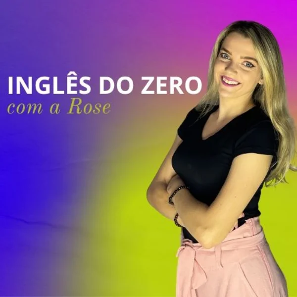 Inglês Com A Rose 